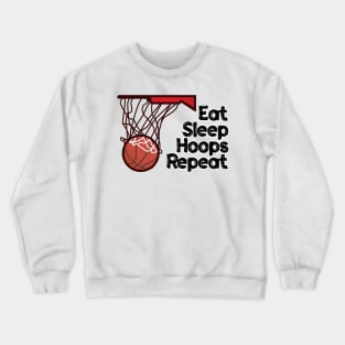 Eat Sleep Hoops Repeat Crewneck Sweatshirt